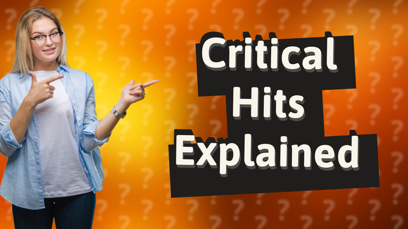 Critical Hits Explained