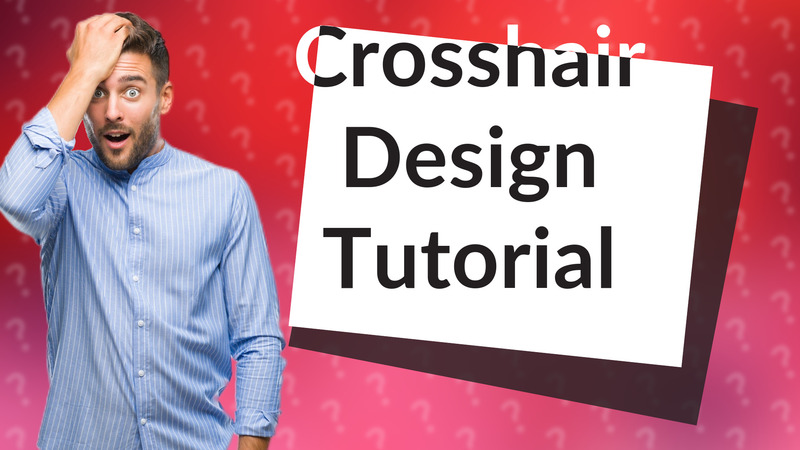 Crosshair Design Tutorial