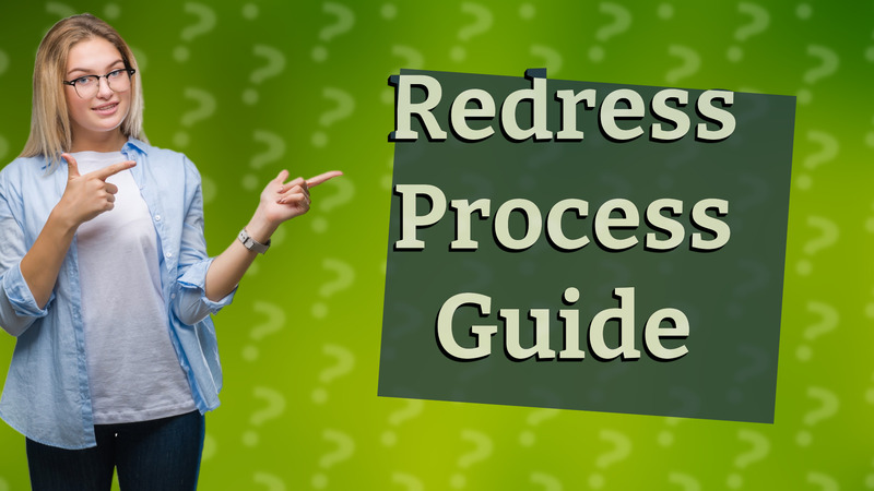 Redress Process Guide