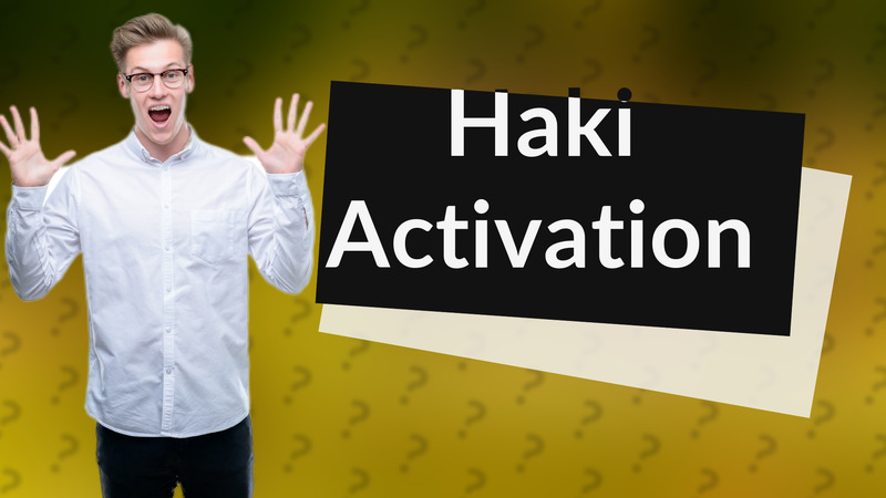 Haki Activation