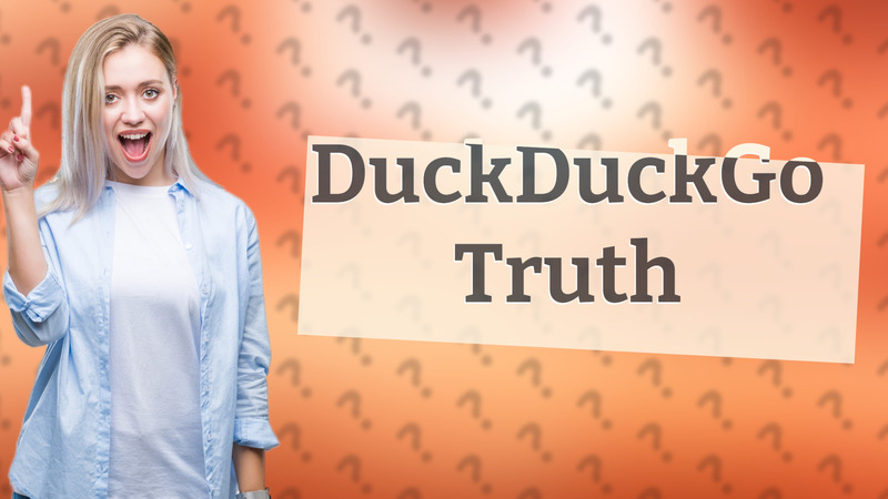 DuckDuckGo Truth