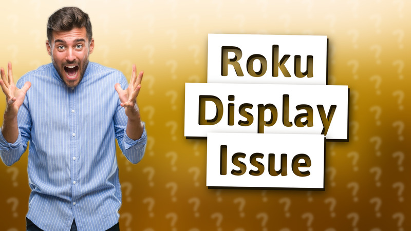 Roku Display Issue