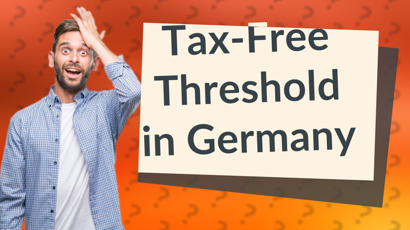 Tax-Free Threshold in Germany