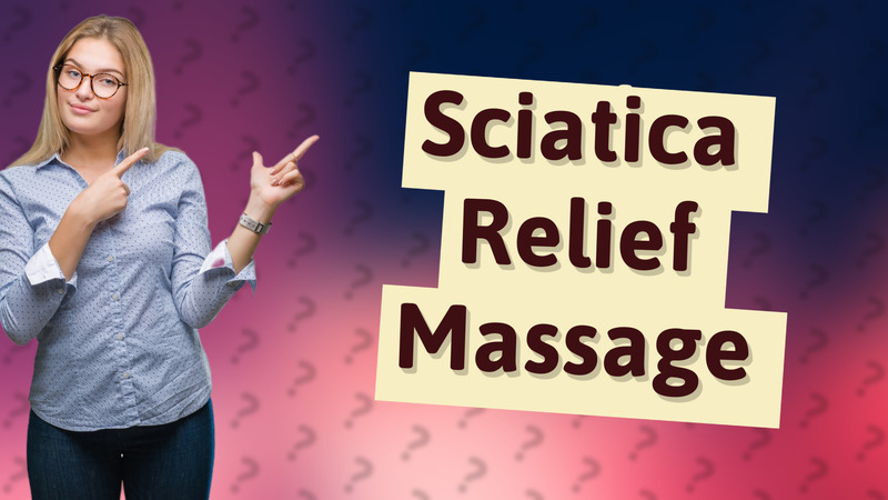 Sciatica Relief Massage