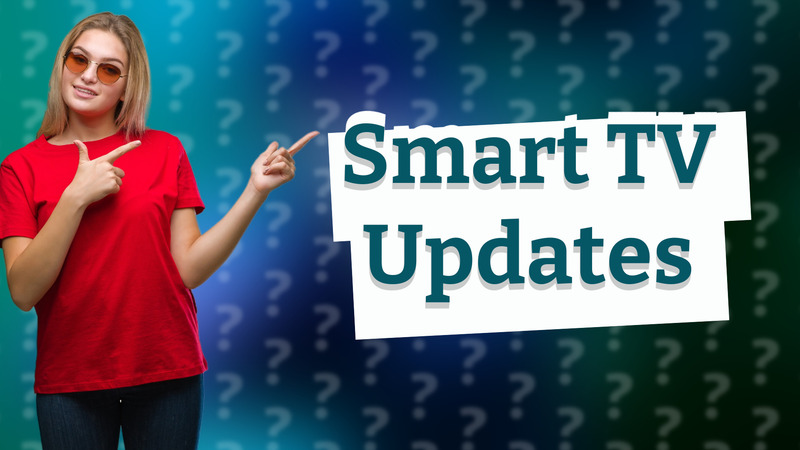 Smart TV Updates
