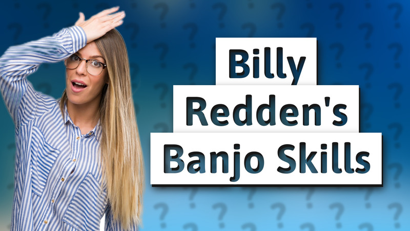 Billy Redden's Banjo Skills