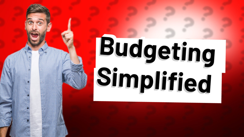 Budgeting Simplified