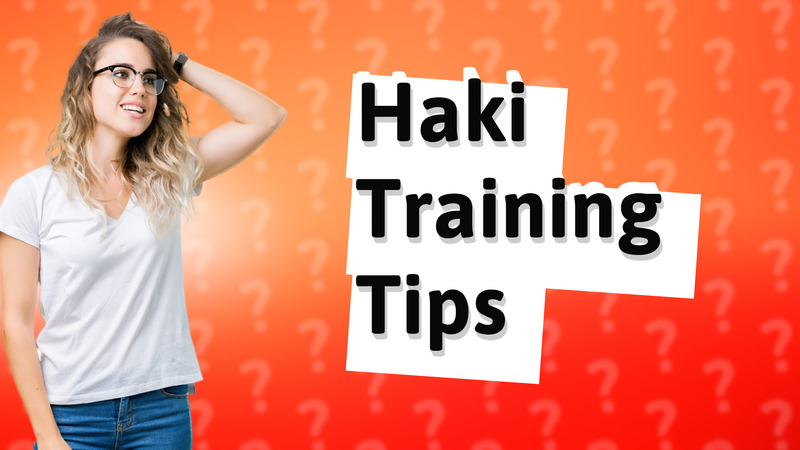 Haki Training Tips