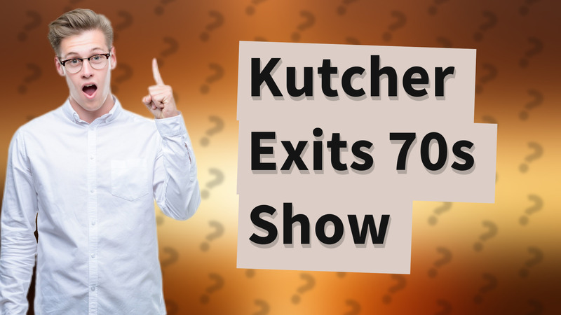 Kutcher Exits 70s Show