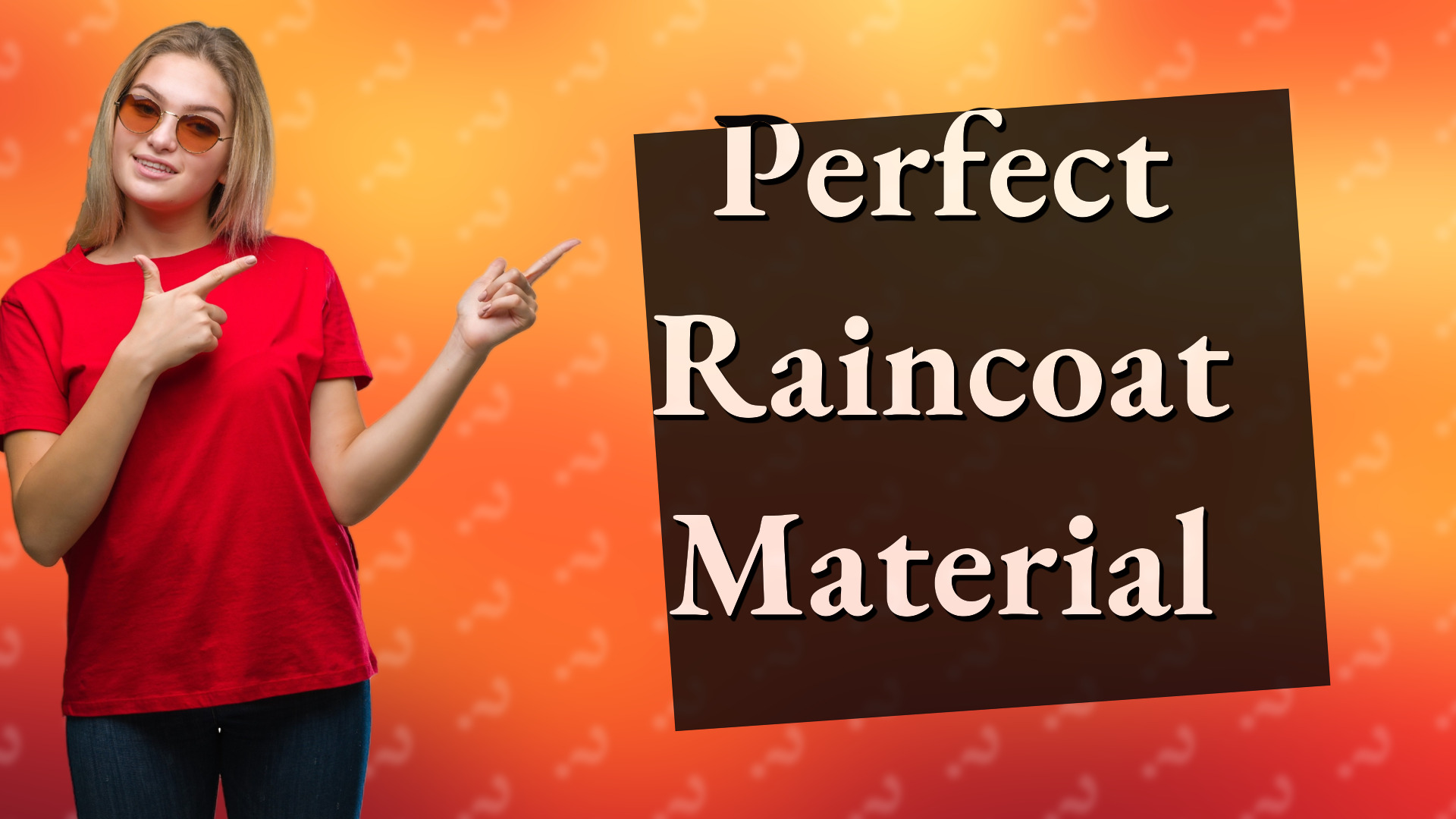 Perfect Raincoat Material