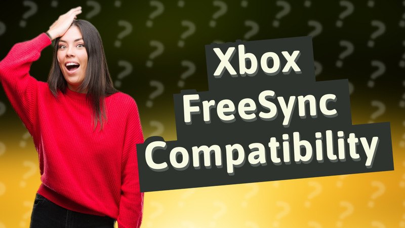 Xbox FreeSync Compatibility