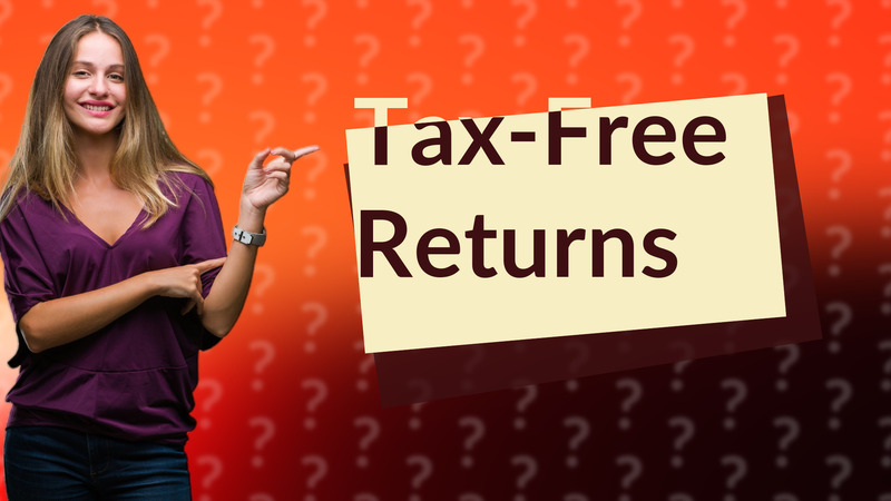 Tax-Free Returns