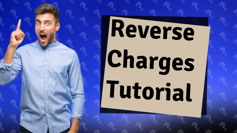 Reverse Charges Tutorial
