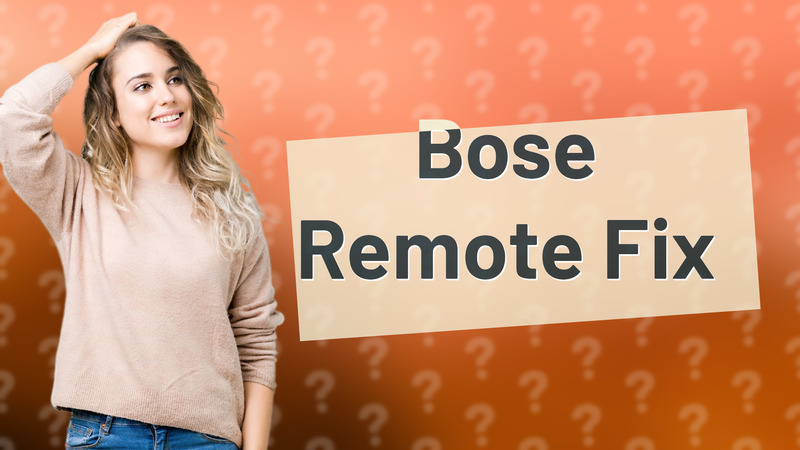 Bose Remote Fix
