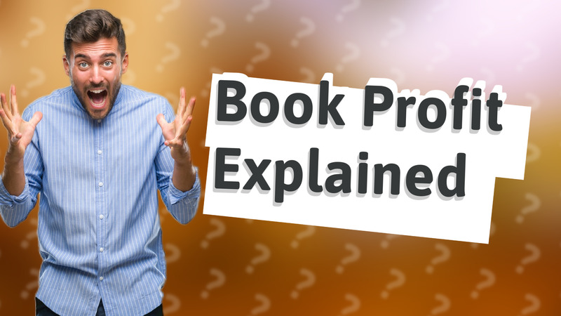 Book Profit Explained