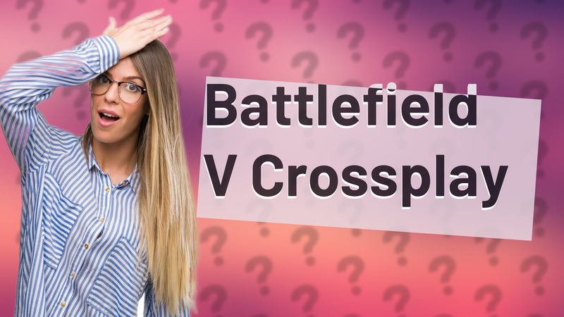 Battlefield V Crossplay