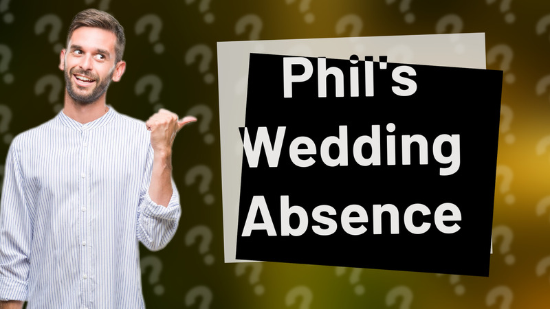 Phil's Wedding Absence