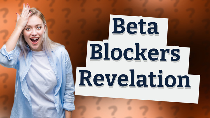 Beta Blockers Revelation