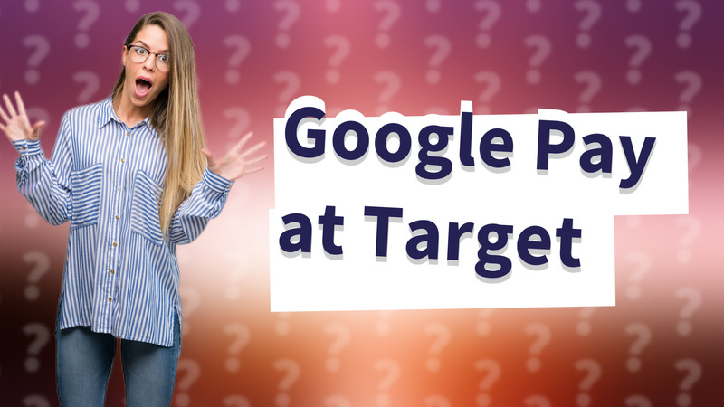 Google Pay at Target