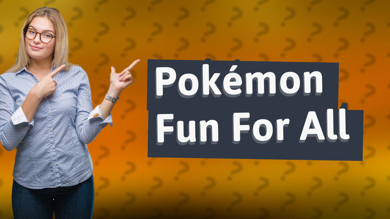 Pokémon Fun For All