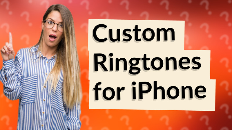 Custom Ringtones for iPhone