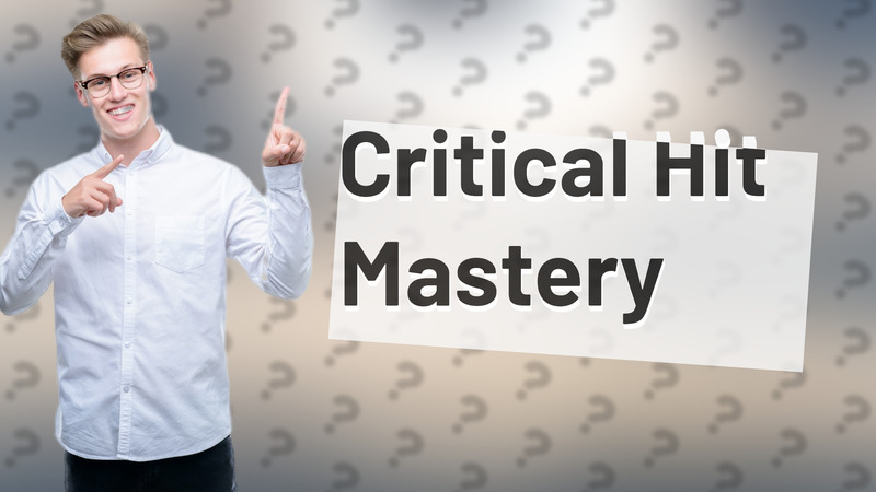 Critical Hit Mastery