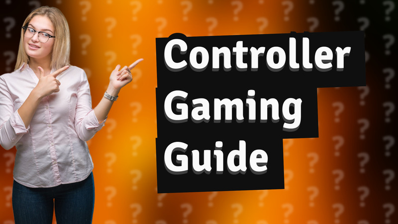 Controller Gaming Guide