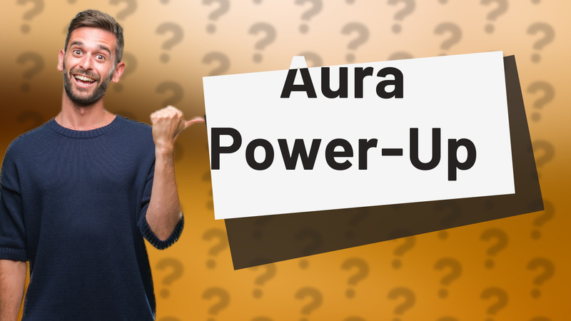 Aura Power-Up