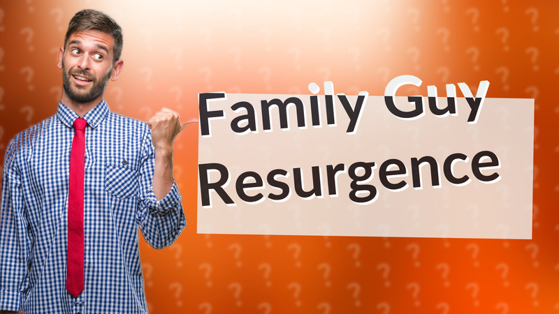 Family Guy Resurgence
