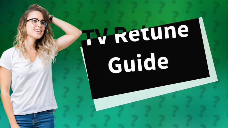 TV Retune Guide