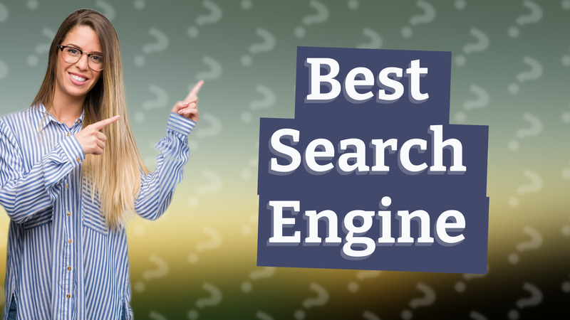Best Search Engine