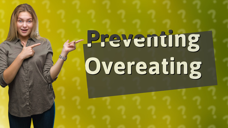 Preventing Overeating