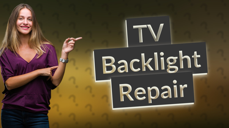 TV Backlight Repair