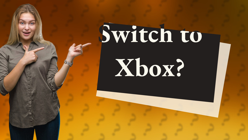 Switch to Xbox?