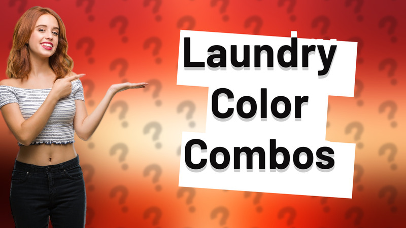 Laundry Color Combos