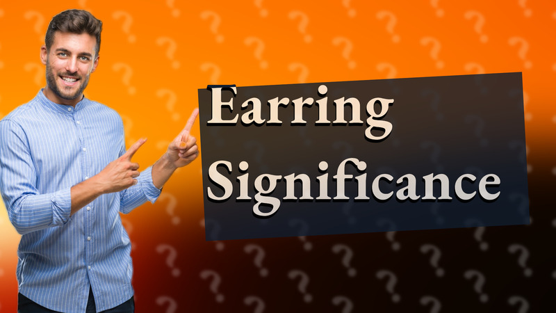Earring Significance