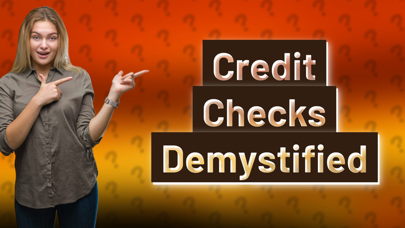 Credit Checks Demystified