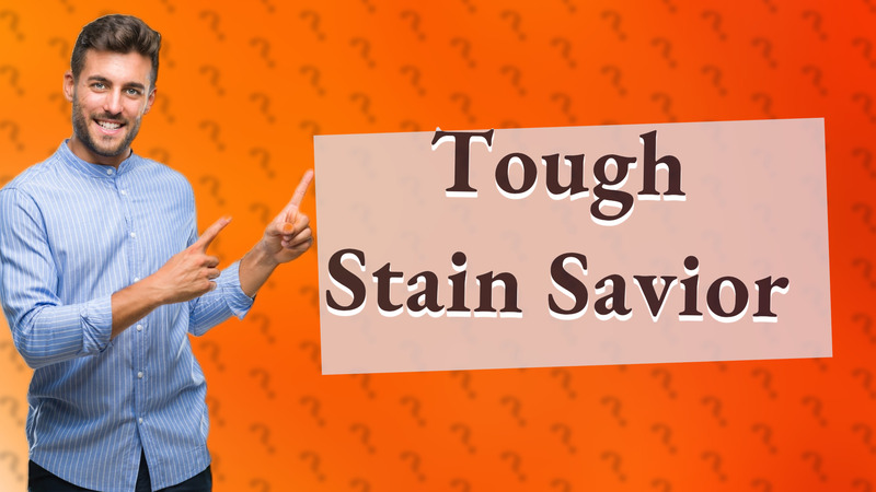 Tough Stain Savior