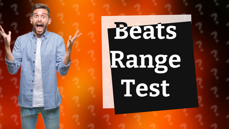 Beats Range Test