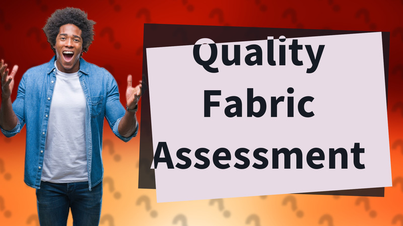 Quality Fabric Assessment