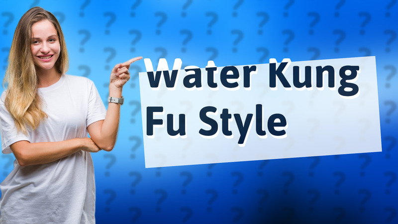 Water Kung Fu Style