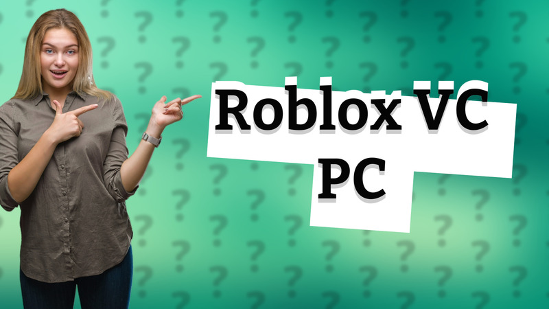 Roblox VC PC