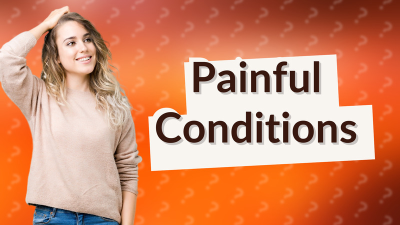 Painful Conditions