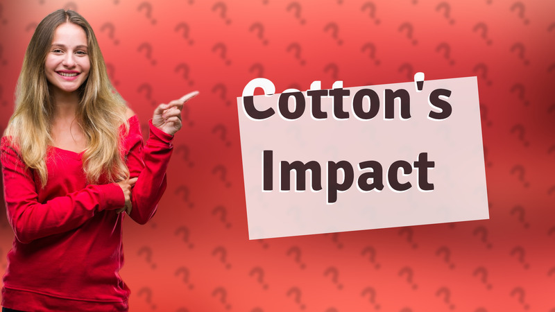 Cotton's Impact