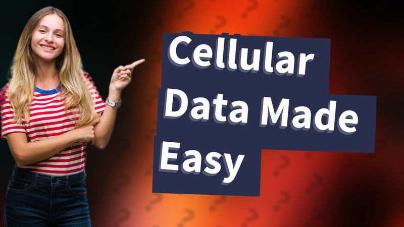 Cellular Data Made Easy