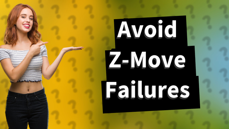 Avoid Z-Move Failures