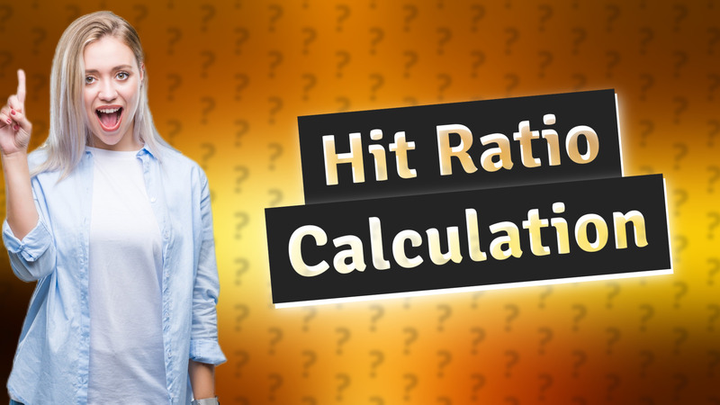 Hit Ratio Calculation
