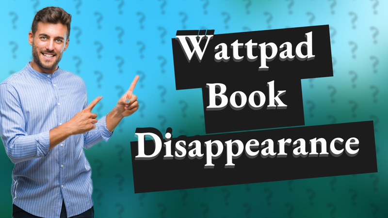 Wattpad Book Disappearance