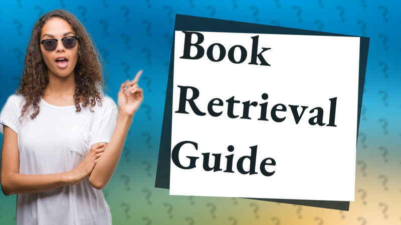 Book Retrieval Guide