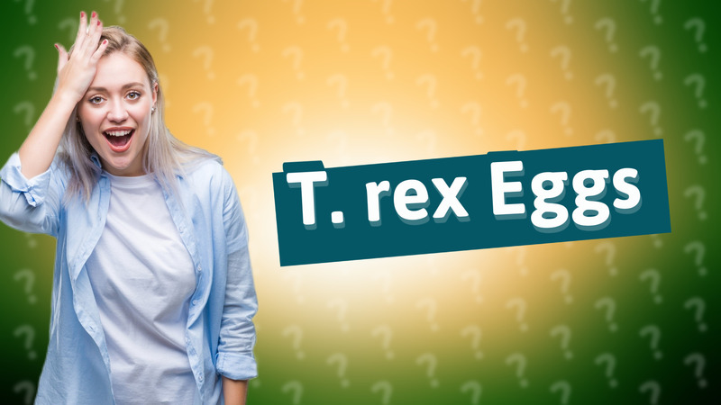 T. rex Eggs